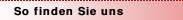 So finden Sie uns